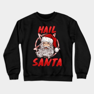 Hail Santa - Satanic Christmas Gift Crewneck Sweatshirt